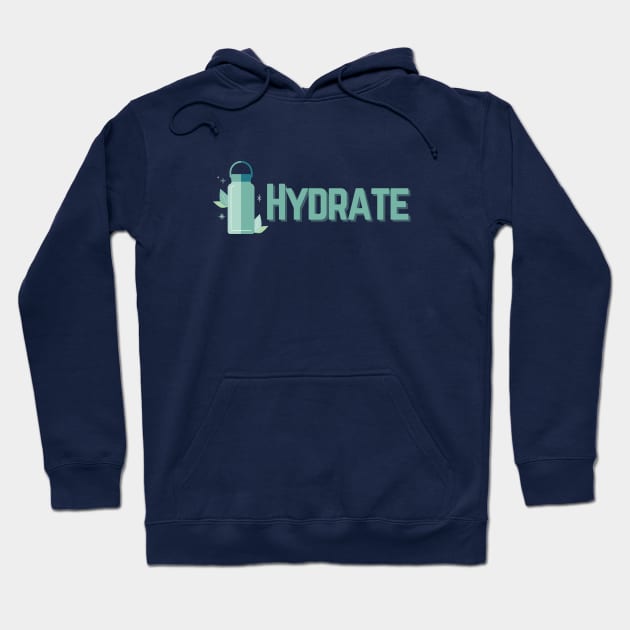 Hydrate Health Hoodie by DEWGood Designs